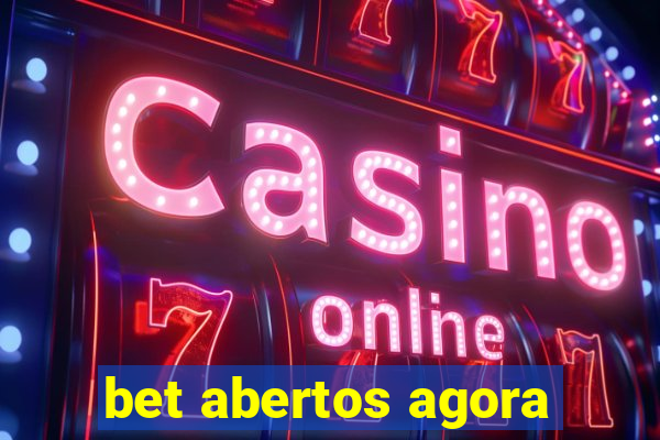 bet abertos agora